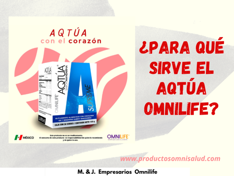 Aqtúa Omnilife para que sirve Todo lo que Necesitas Saber